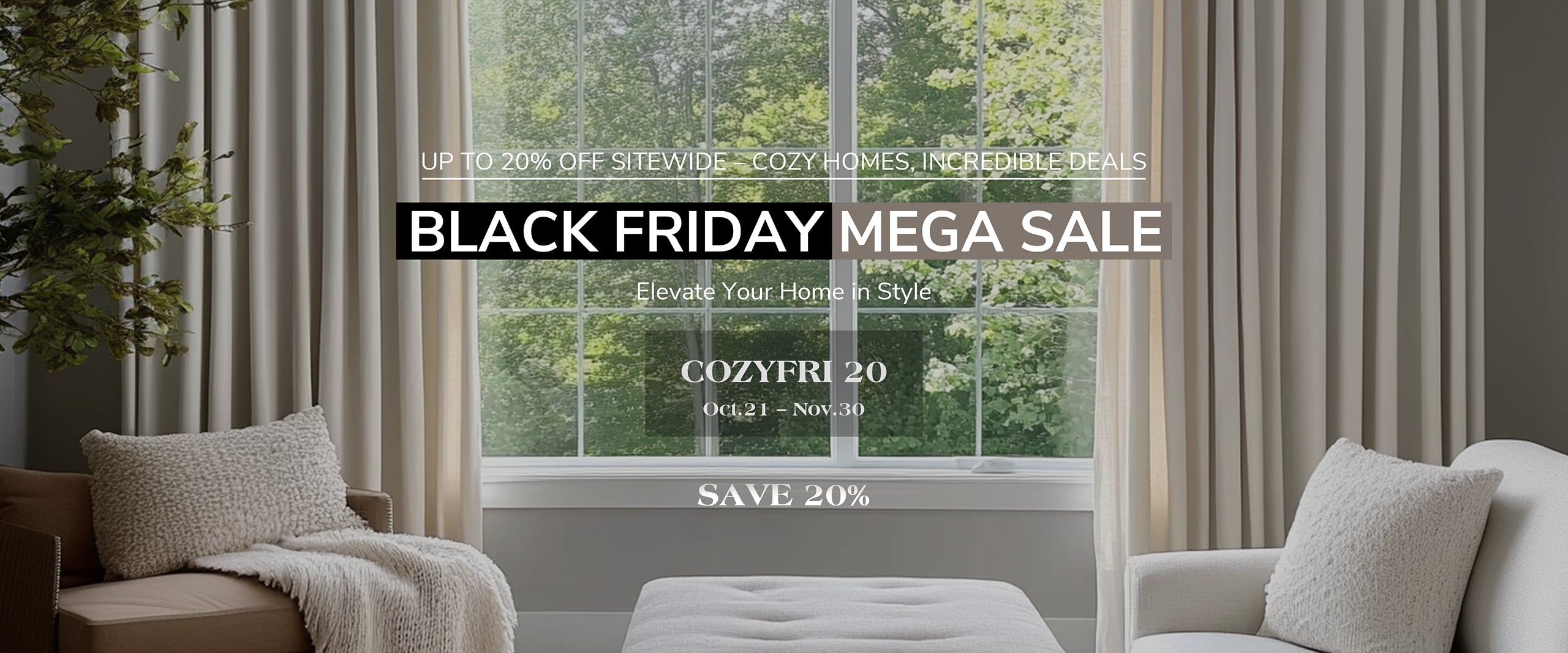 Black Friday mega sale with 20% off sitewide on home decor, cozy furniture, neutral curtains, and discount code COZYFRI 20.